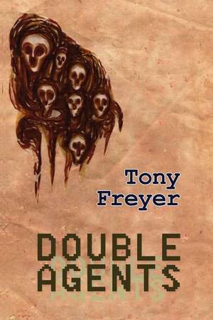 Double Agents de Tony Freyer