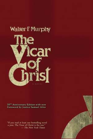 The Vicar of Christ de Walter F. Murphy