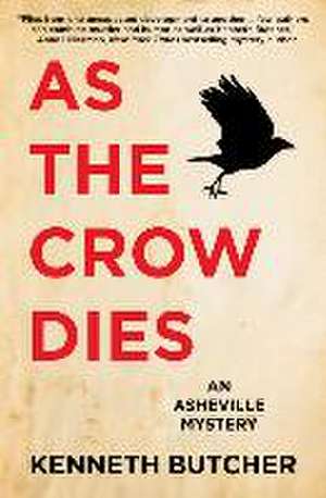 As the Crow Dies de Kenneth Butcher