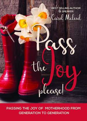 Pass the Joy, Please! de Carol McLeod