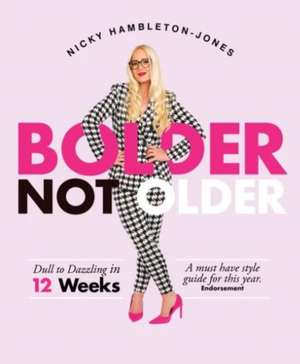 Bolder Not Older de Nicky Hambleton Jones