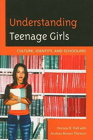 Understanding Teenage Girls de Horace R. Hall