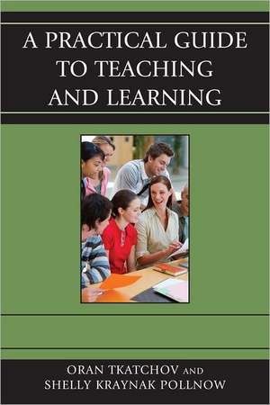 A Practical Guide to Teaching and Learning de Michele Pollnow