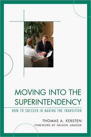 Moving Into the Superintendency de Thomas A. Kersten