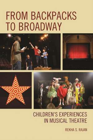 From Backpacks to Broadway de Rekha S. Rajan