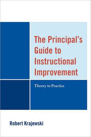 The Principal's Guide to Instructional Improvement de Robert Krajewski