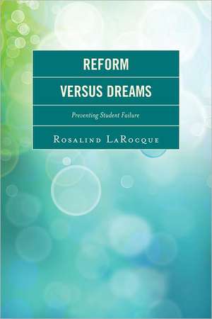 Reform Versus Dreams de Rosalind LaRocque