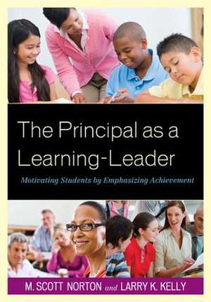 The Principal as a Learning-Leader de M. Scott Norton