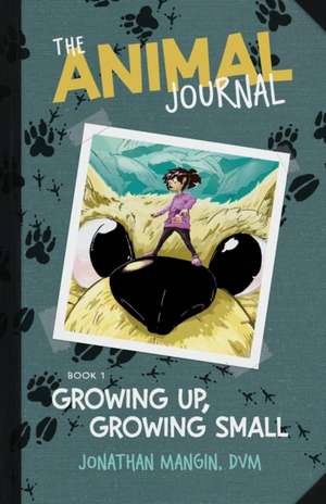 Growing Up, Growing Small de Jonathan Mangin