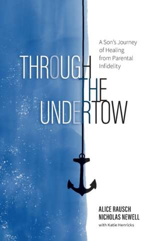 Through the Undertow de Alice Rausch