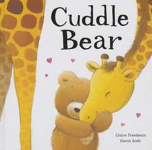 Cuddle Bear de Claire Freedman