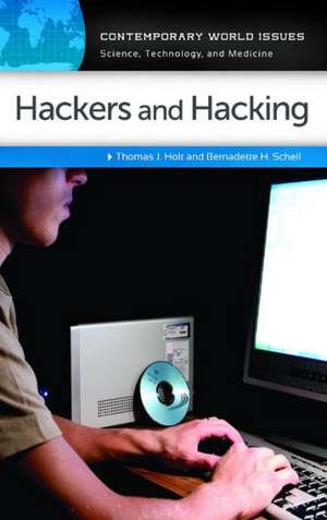 Hackers and Hacking: A Reference Handbook de Thomas J. Holt