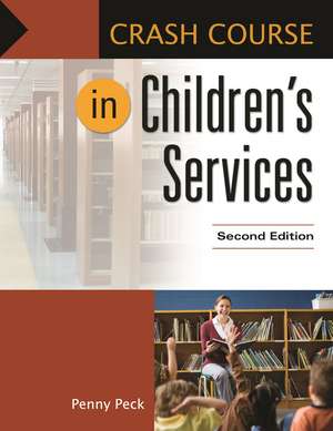 Crash Course in Children's Services de Penny Peck