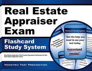 Real Estate Appraiser Exam Flashcard Study System: Real Estate Appraiser Test Practice Questions and Review for the Real Estate Appraiser Exam de Real Estate Appraiser Exam Secrets Test