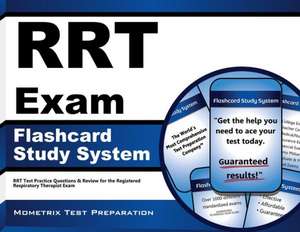 Rrt Exam Flashcard Study System: Rrt Test Practice Questions and Review for the Registered Respiratory Therapist Exam de Rrt Exam Secrets Test Prep Team