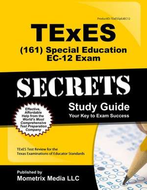 TExES (161) Special Education EC-12 Exam Secrets Study Guide: TExES Test Review for the Texas Examinations of Educator Standards de Mometrix Media