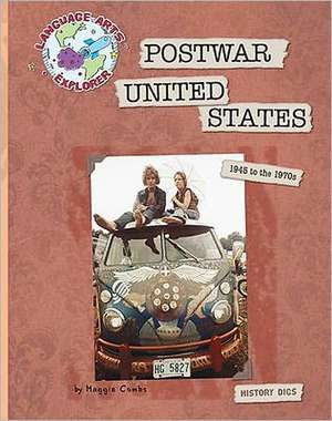 Postwar United States: 1945 to the 1970s de Maggie Combs