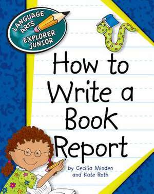 How to Write a Book Report de Cecilia Minden