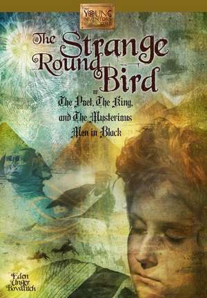 The Strange Round Bird de Eden Unger Bowditch