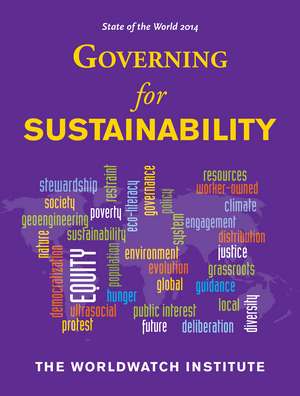 State of the World 2014: Governing for Sustainability de The Worldwatch Institute