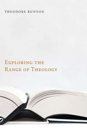 Exploring the Range of Theology de Theodore Runyon