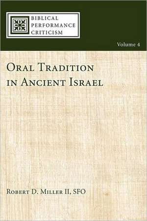 Oral Tradition in Ancient Israel: The Marriage of George and Jean Edwards de Robert D. Miller