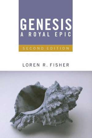 Genesis, a Royal Epic de Loren R. Fisher