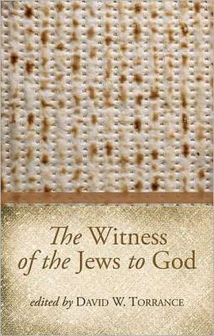 The Witness of the Jews to God de David H. S. Lyon