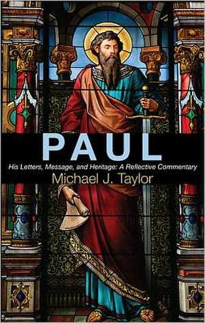 Paul: A Reflective Commentary de Michael J. Taylor