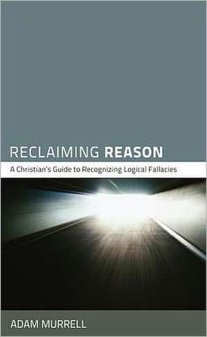 Reclaiming Reason de Adam Murrell