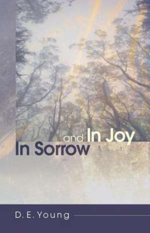 In Sorrow and in Joy de D. E. Young