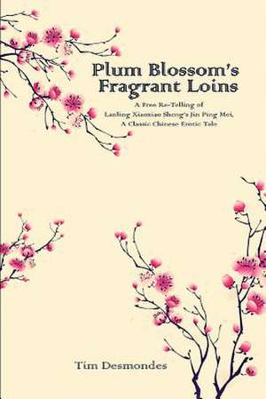 Plum Blossom's Fragarant Loins de Tim Desmondes