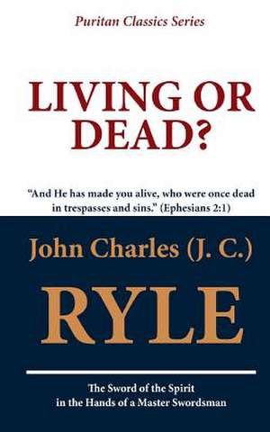 Living or Dead? de John Charles (J C. ). Ryle