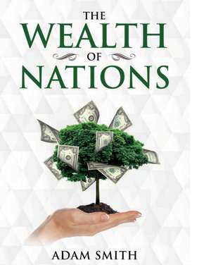 The Wealth of Nations de Adam Smith