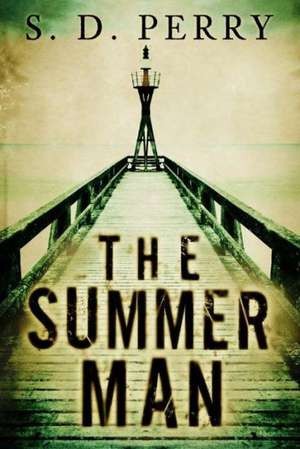 The Summer Man de S.D. Perry