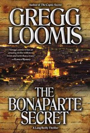 The Bonaparte Secret de Gregg Loomis