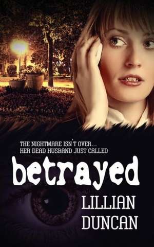 Betrayed de Lillian Duncan