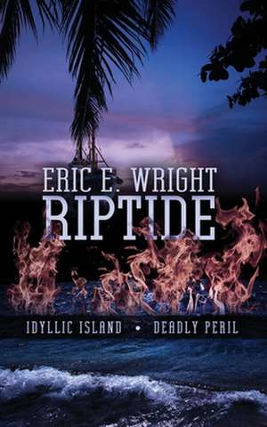 Riptide de Eric E. Wright