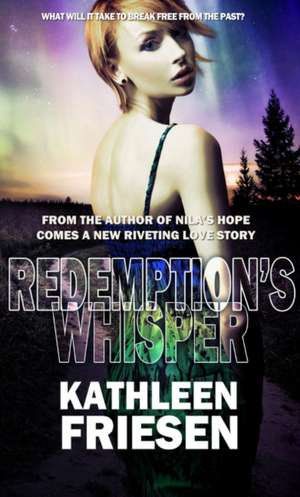 Redemption's Whisper de Kathleen Friesen