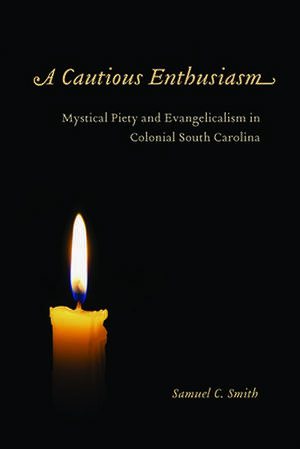 A Cautious Enthusiasm de Samuel C. Smith