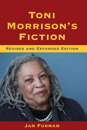 Toni Morrison's Fiction de Jan Furman