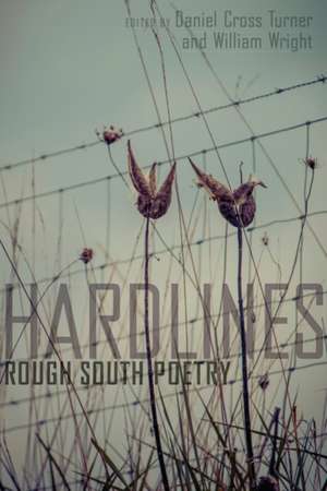 Hard Lines: Rough South Poetry de Daniel Cross Turner