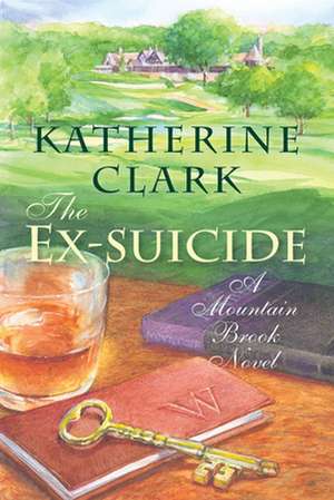 The Ex-Suicide de Katherine Clark