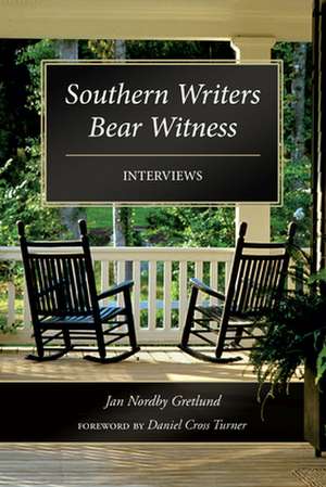 Southern Writers Bear Witness de Jan Nordby Gretlund