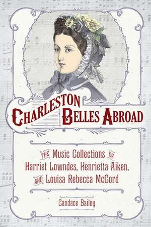 Charleston Belles Abroad de Candace Bailey