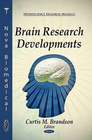 Brain Research Developments de Curtis M. Brandson