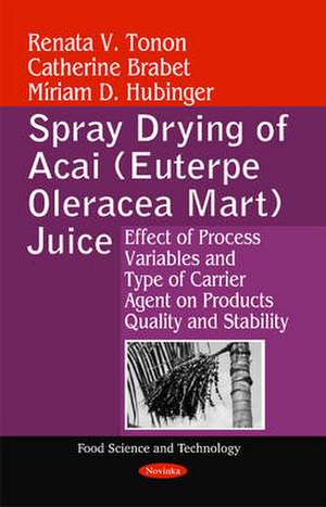 Spray Drying of Acai (Euterpe Oleracea Mart) Juice de Renata V Tonon