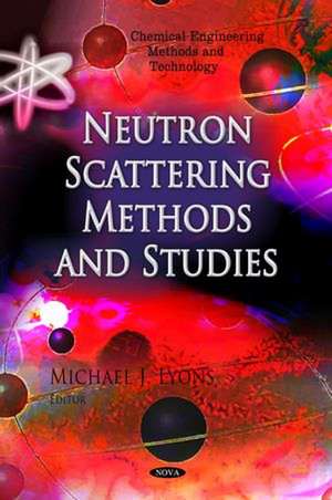 Neutron Scattering Methods & Studies de Michael J. Lyons