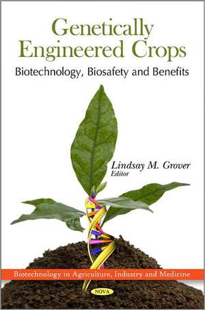 Genetically Engineered Crops de Lindsay M. Grover