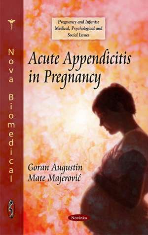 Acute Appendicitis in Pregnancy de Goran Augustin